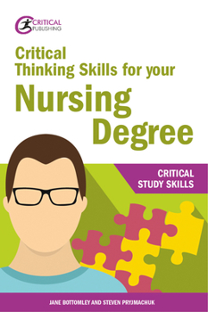 Paperback Critical Thinking Skills for Your Nursing Degree Book