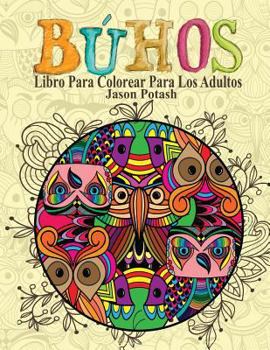 Paperback Buhos Libro Para Colorear Para Los Adultos [Spanish] Book