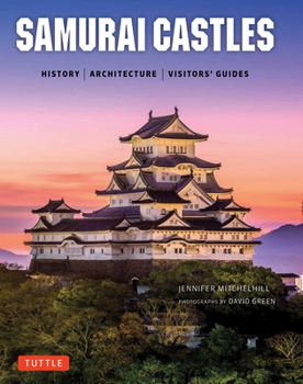 Hardcover Samurai Castles: History / Architecture / Visitors' Guides Book
