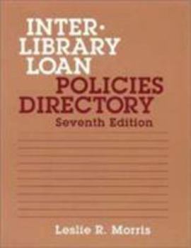 Paperback Interlibrary Loan Policies Directory (7th Edition) (Interlibrary Loan Policies Directory) Book