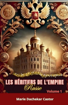 Paperback Les héritiers de l'Empire Russe [French] Book