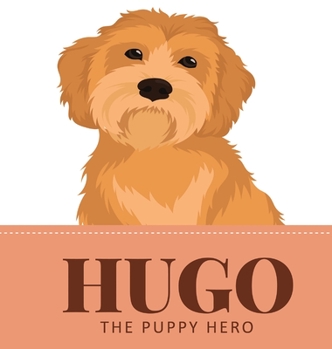 Hardcover Hugo the Puppy Hero Book