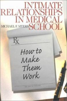 Paperback Intimate Relationships in Medical School: How to Make Them Work Book