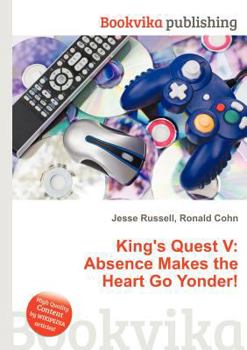 Paperback King's Quest V: Absence Makes the Heart Go Yonder! Book