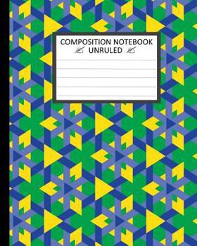 Unruled Composition Notebook 8 x 10. Yellow Triangles on Blue and Green Pattern.: Unruled Composition Notebook 8" x 10". 120 Pages. Ornamental Seamles