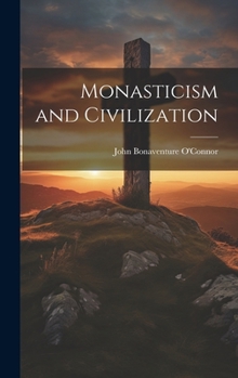 Hardcover Monasticism and Civilization Book