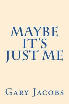Paperback Maybe It's Just Me Book