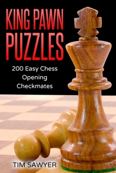 Paperback King Pawn Puzzles: 200 Easy Chess Opening Checkmates Book