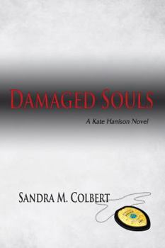 Damaged Souls (A Kate Harrison Novel) - Book #0 of the Kate Harrison Detective