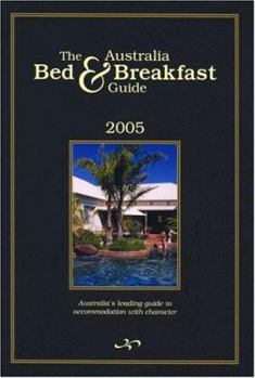 Paperback The Bed And Breakfast Book: Australia 2005 Book