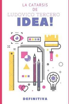 Paperback La Catarsis De Ludovico Tercero Idea Definitiva [Spanish] Book