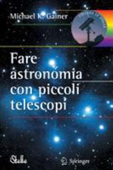 Paperback Fare Astronomia Con Piccoli Telescopi [Italian] Book