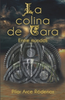 Paperback La colina de Tara: Entre mundos [Spanish] Book