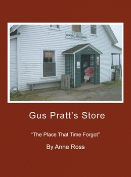 Hardcover Gus Pratt's Store: ''The Place That Time Forgot'' Book