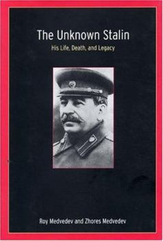 Paperback The Unknown Stalin: His Life, Death, and Legacy Book