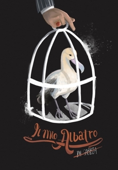 Paperback Il Mio Albatros In Gabbia [Italian] Book