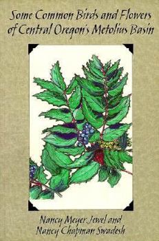 Paperback Some Common Birds and Flowers of Central Oregon's Metolius Basin Book