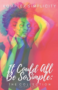 Paperback It Could All Be So Simple: The Collection Book