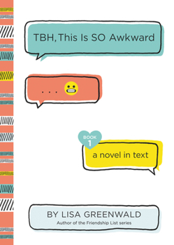 TBH, This Is So Awkward - Book #1 of the TBH