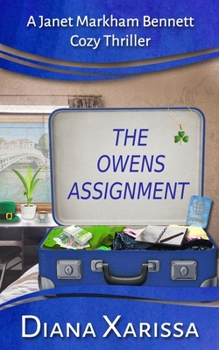 The Owens Assignment (Janet Markham Bennett Cozy Thrillers)
