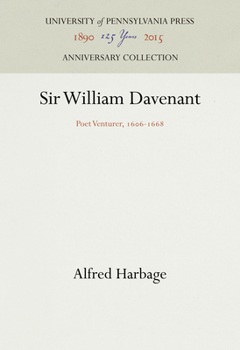 Hardcover Sir William Davenant: Poet Venturer, 166-1668 Book