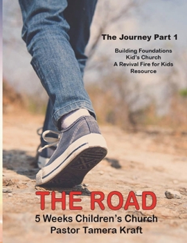 Paperback The Road: The Journey, Part 1. A Revival Fire for Kids Resource Book