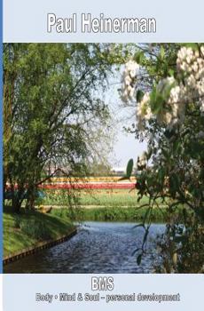 Paperback BMS Body - Mind & Soul - personal development: Part I Book