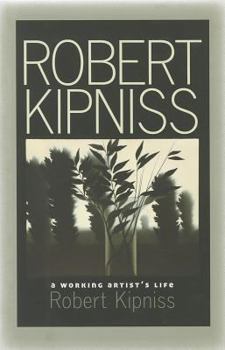 Hardcover Robert Kipniss: A Working Artist's Life Book