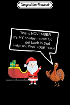 Composition Notebook: Thanksgiving Turkey vs Santa Claus My Month Duel  Journal/Notebook Blank Lined Ruled 6x9 100 Pages