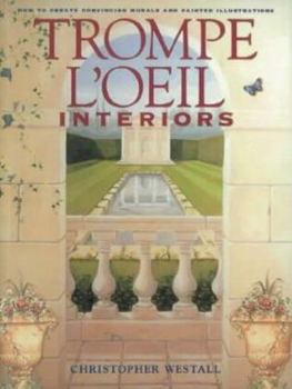 Paperback Trompe L'oeil Interiors: How to Create Convincing Murals and Painted Illusions Book