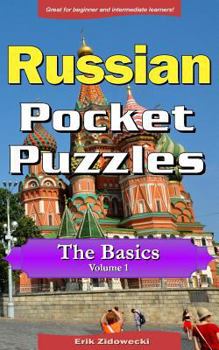 Paperback Russian Pocket Puzzles - The Basics - Volume 1: A Collection of Puzzles and Quizzes to Aid Your Language Learning [Russian] Book