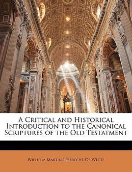 Paperback A Critical and Historical Introduction to the Canonical Scriptures of the Old Testatment Book