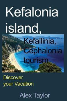 Paperback Kefalonia Island, Kefallinia, Cephalonia tourism: Discover your Vacation Book