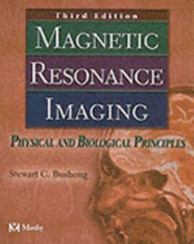 Paperback Magnetic Resonance Imaging: Physical and Biological Principles Book