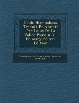 Paperback L'abhidharmakosa. Traduit Et Annot? Par Louis De La Vall?e Poussin 3 [French] Book