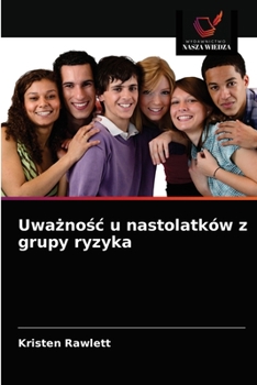 Paperback Uważnośc u nastolatków z grupy ryzyka [Polish] Book