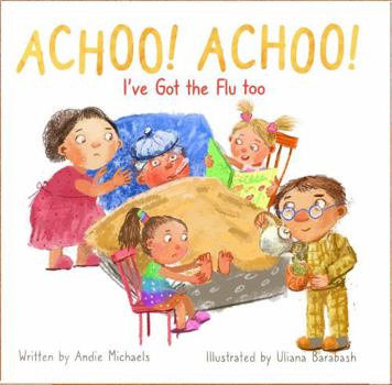 Paperback Achoo! Achoo! I've Got the Flu too Book