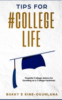Paperback Tips for #College Life: Powerful College Advice for Excelling as a College Freshman [Large Print] Book