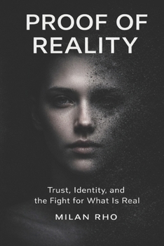Paperback Proof of Reality: Trust, Identity, and the Fight for What Is Real Book