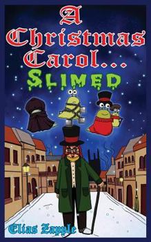 Paperback A Christmas Carol... Slimed: American-English Edition Book