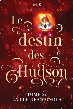 Paperback Le destin des Hudson: La clé des mondes (Tome 2) [French] Book