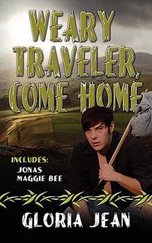 Paperback Weary Traveler, Come Home Book