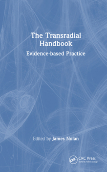 Hardcover The Transradial Handbook: Evidence-Based Practice Book