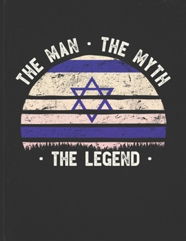 Paperback The Man The Myth The Legend: Israel Flag Sunset Personalized Gift Idea for Israeli Coworker Friend or Boss 2020 Calendar Daily Weekly Monthly Plann Book