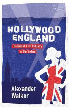 Paperback Hollywood England: British Film Industry in the Sixties Book