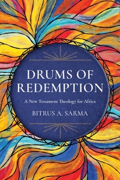 Paperback Drums of Redemption: A New Testament Theology for Africa Book