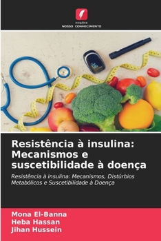 Resistência à insulina: Mecanismos e suscetibilidade à doença (Portuguese Edition)