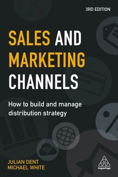 Paperback Sales and Marketing Channels: How to Build and Manage Distribution Strategy Book