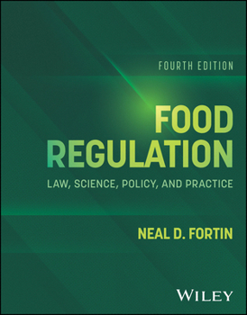 Hardcover Food Regulation: Law, Science, Policy, and Practice Book