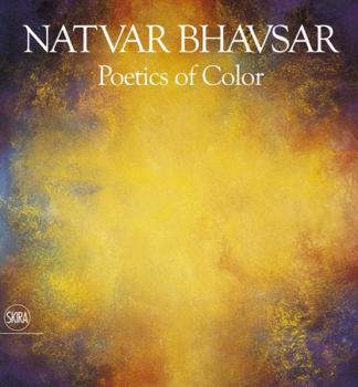 Hardcover Natvar Bhavsar: Poetics of Color Book